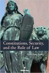 Constitutions, Security, and the Rule of Law by Sudha Setty