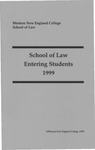 Entering Students, 1999 by Western New England College. School of Law