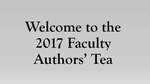 2017 Faculty Authors' Tea by D'Amour Library